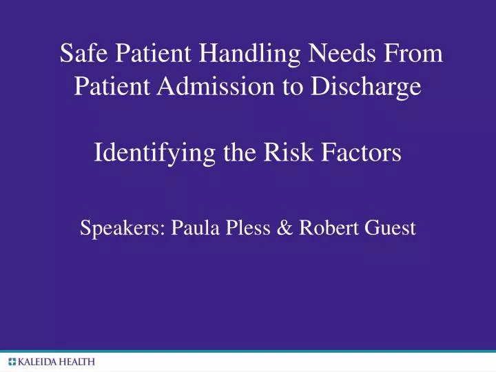 safe patient handling needs from patient admission to discharge identifying the risk factors
