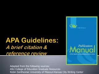 APA Guidelines: A brief citation &amp; reference review