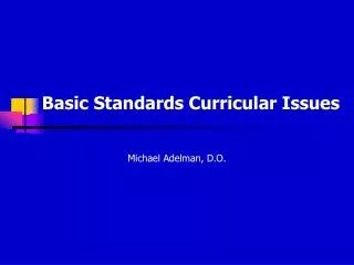 Basic Standards Curricular Issues