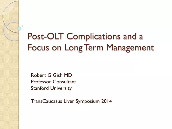 post olt complications and a focus on long term management