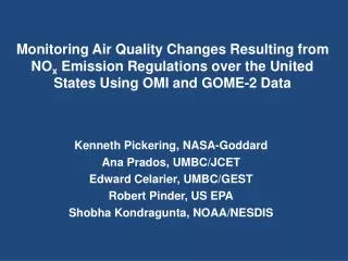 Kenneth Pickering, NASA-Goddard Ana Prados, UMBC/JCET Edward Celarier, UMBC/GEST