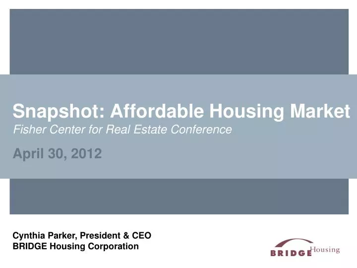snapshot affordable housing market fisher center for real estate conference