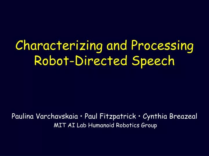 characterizing and processing robot directed speech