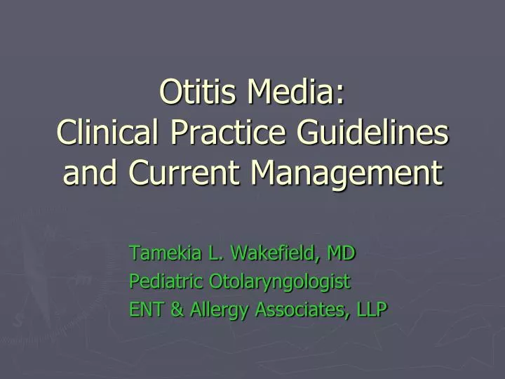 otitis media clinical practice guidelines and current management