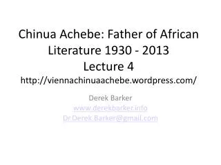 Chinua Achebe: Father of African Literature 1930 - 2013 Lecture 4