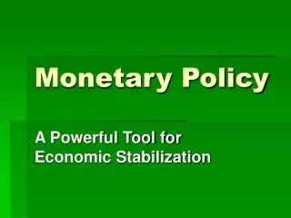 Monetary Policy