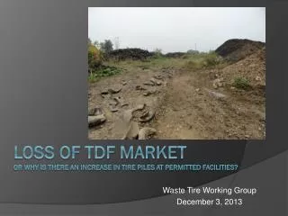 Loss of TDF Market or why IS there an increase in tire piles at permitted facilities?