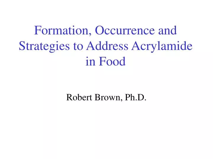 formation occurrence and strategies to address acrylamide in food