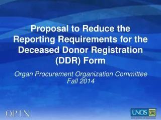 Proposal to Reduce the Reporting Requirements for the Deceased Donor Registration (DDR) Form