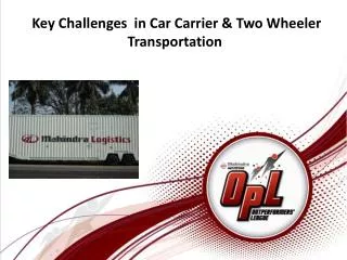 Key Challenges in Car Carrier &amp; Two Wheeler Transportation