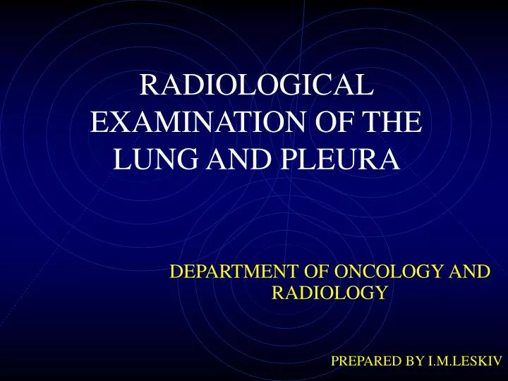 radiological examination of the lung and pleura