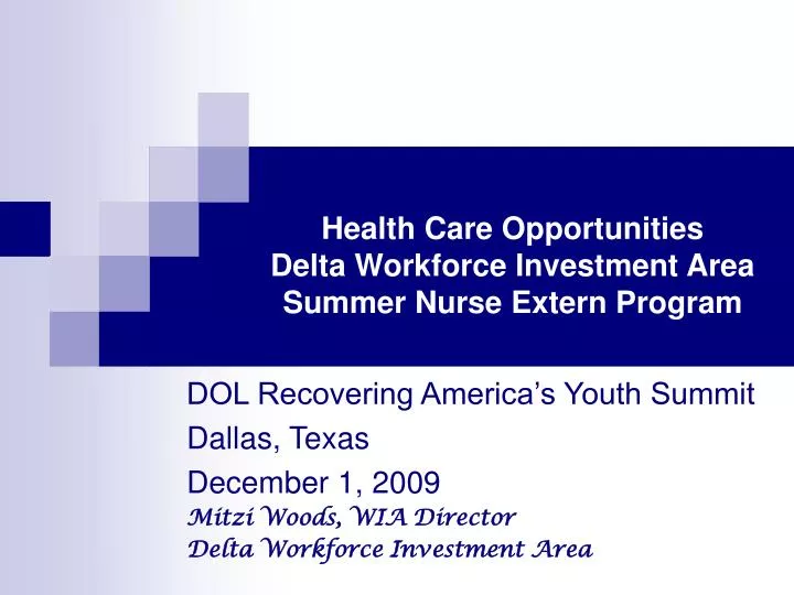 health care opportunities delta workforce investment area summer nurse extern program