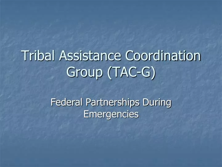 tribal assistance coordination group tac g