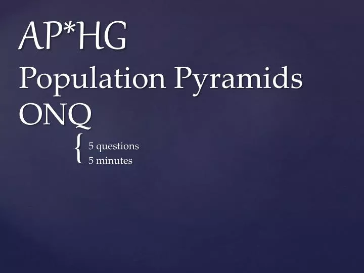 ap hg population pyramids onq