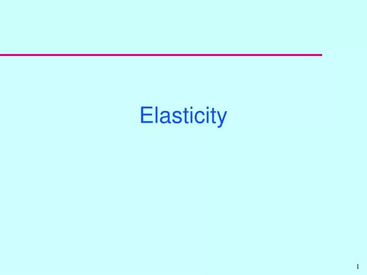 elasticity