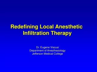 Redefining Local Anesthetic Infiltration Therapy