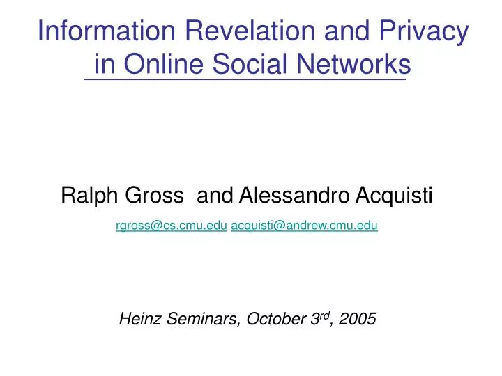 information revelation and privacy in online social networks