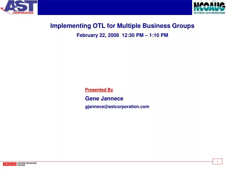 implementing otl for multiple business groups february 22 2008 12 30 pm 1 10 pm