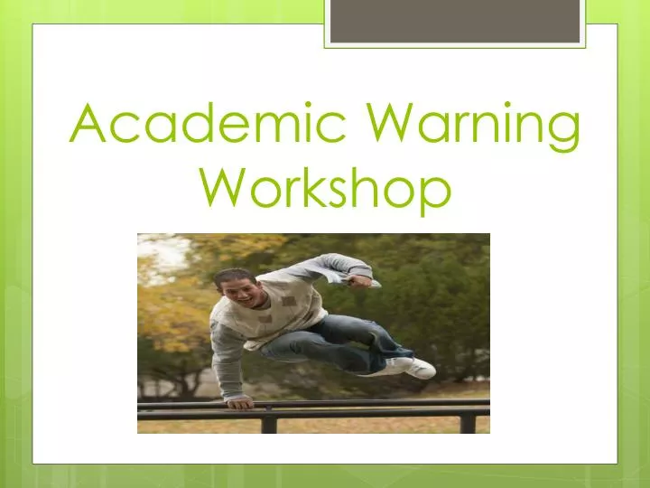 academic warning workshop