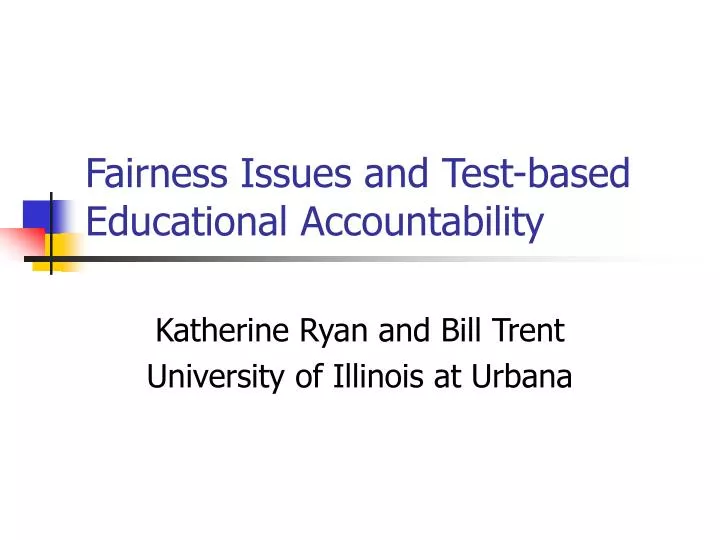 fairness issues and test based educational accountability
