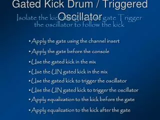 Gated Kick Drum / Triggered Oscillator