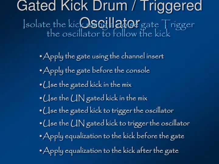 gated kick drum triggered oscillator