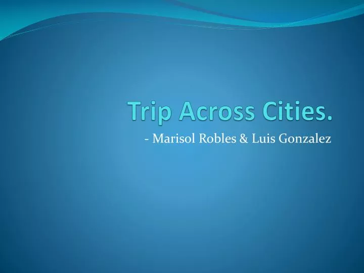 trip across cities