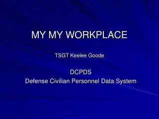 MY MY WORKPLACE TSGT Keelee Goode