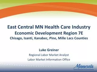 Luke Greiner Regional Labor Market Analyst Labor Market Information Office