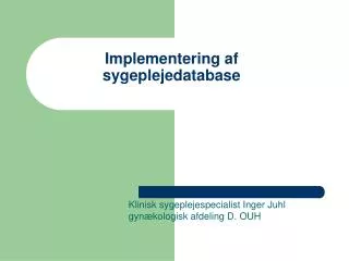 implementering af sygeplejedatabase