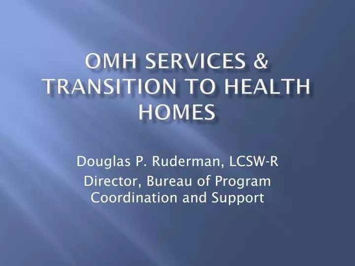 omh services transition to health homes