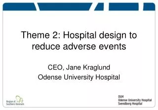 Theme 2: Hospital design to reduce adverse events