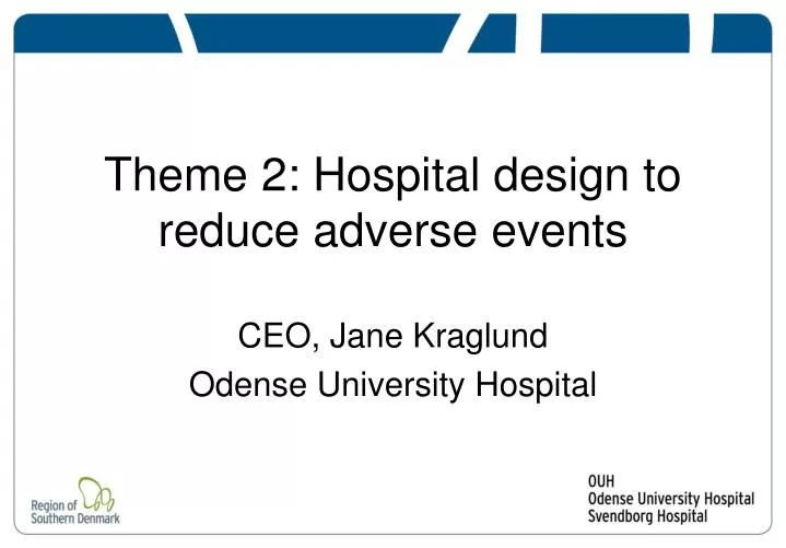 theme 2 hospital design to reduce adverse events