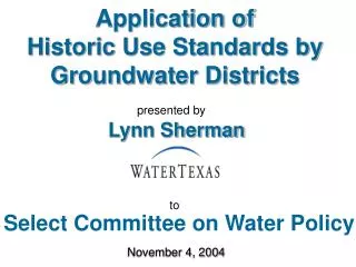 Application of Historic Use Standards by Groundwater Districts