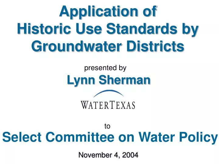 application of historic use standards by groundwater districts