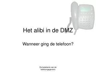 het alibi in de dmz