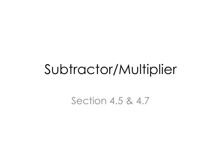 subtractor multiplier