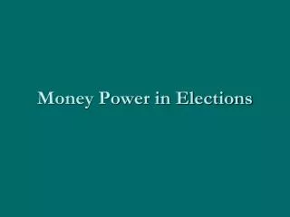 Money Power in Elections