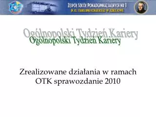 zrealizowane dzia ania w ramach otk sprawozdanie 2010