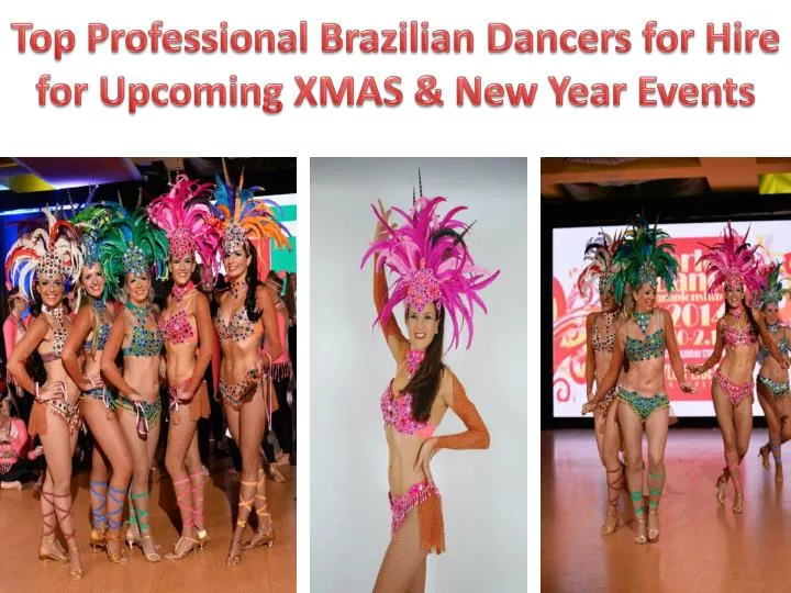 top professional brazilian dancers for hire for upcoming xmas new year events