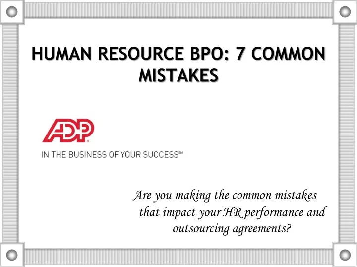 human resource bpo 7 common mistakes