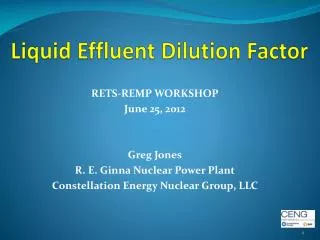 RETS-REMP WORKSHOP June 25, 2012 Greg Jones R. E. Ginna Nuclear Power Plant