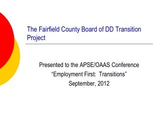 The Fairfield County Board of DD Transition Project