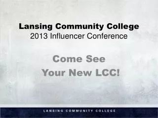 Lansing Community College 2013 Influencer Conference