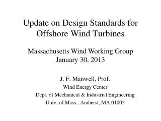 Update on Design Standards for Offshore Wind Turbines