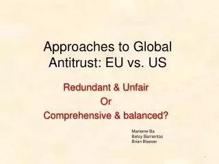 Approaches to Global Antitrust: EU vs. US