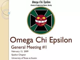 February 13, 2009 Epsilon Chapter University of Texas at Austin