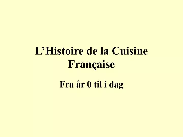 l histoire de la cuisine fran aise