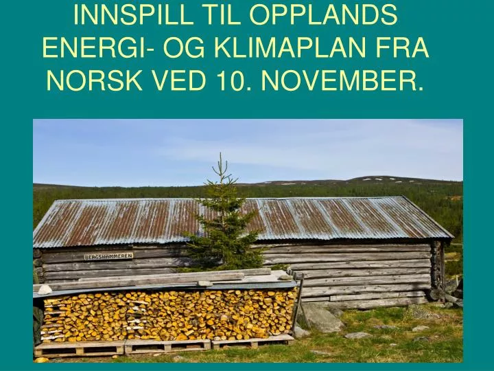 innspill til opplands energi og klimaplan fra norsk ved 10 november