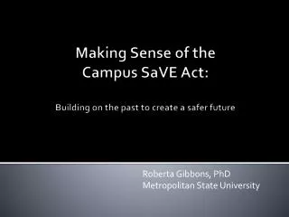 Making Sense of the Campus SaVE Act: Building on the past to create a safer future